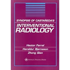 Synopsis of Castanedas's Interventional Radiology