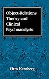 Object Relations Theory and Clinical Psychoanalysis (Classical Psychoanalysis and its Applications)