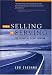 Book From Selling to Serving: The Essence of Client Creation