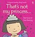 That's Not My Princess (Usborne Touchy Feely)