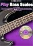Step One: Play Bass Scales (with Audio CD)
