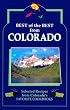Best of the Best from Colorado: Selected Recipes from Colorado's Favorite Cookbooks (Best of the Best from Colorado)