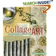 Collage Art: The Step-By-Step Guide and Showcase