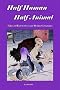 Half Human, Half Animal: Tales of Werewolves and Related Creatures
