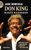 Harte Bandagen - �ber das Leben und andere Gesch�fte des Don King