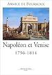 Napol�on et Venise (1796-1814)