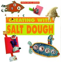 Crafts for All Seasons - Creating with Salt Dough