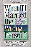 What If I Married the Wrong Person? What If I Married the Wrong Person?