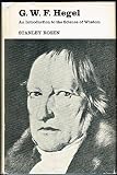 G.W.F. Hegel : an introduction to the science of wisdom