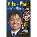 Mike's World: The Life of Mike Myers book cover