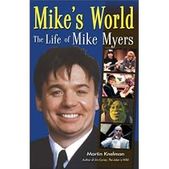 Mike's World: The Life of Mike Myers