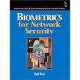 Biometrics for Network Security (Prentice Hall Series in Computer Networking and...