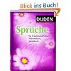 Duden - Spr�che f�r Freundschaftsbuch, Poesiealbum, G�stebuch: 350 klassische, humorvolle, traditionelle Spr�che und Weisheiten