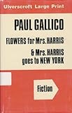 Flowers for Mrs Harris; and, Mrs Harris goes to New York