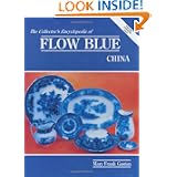 The Collectors Encyclopedia of Flow Blue China by Mary Frank Gaston