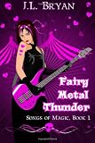 Fairy Metal Thunder: (Songs of Magic, Book 1)