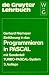 Einf&uuml;hrung in das Programmieren in PASCAL. Mit Sonderteil TURBO- PASCAL- System (Gruyter - de Gruyter Lehrb&uuml;cher)