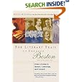 The Literary Trail of Greater Boston: A Tour of Sites in Boston, Cambridge, and Concord, Revised Edition