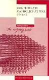 Confederate Catholics at War, 1642 - 1649 (Studies in Irish History (Cork, Ireland).)