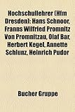 Hochschullehrer (Hfm Dresden): Hans Schnoor, Franns Wilfried Promnitz Von Promnitzau, Olaf Bar, Herbert Kegel, Annette Schlunz, Heinrich Pudor-