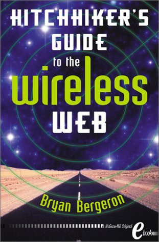 The Hitchhiker's Guide to the Wireless Web