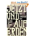 Jetzt und auf Erden: Roman