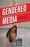 Gendered media : women, men, and identity politics