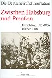 Produkt-Bild: Die Deutschen und ihre Nation Bd. 2; Das Reich und die Deutschen, 12 Bde., Zwischen Habsburg und Preu&szlig;en