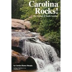 Carolina Rocks!: The Geology of South Carolina