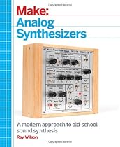 Make: Analog Synthesizers Make: Analog Synthesizers