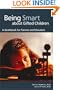 Being Smart about Gifted Children: A Guidebook for Parents and Educators