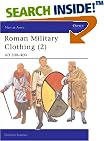 Roman Military Clothing (2): AD 200-400 (Men-at-Arms)
