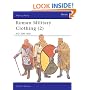 Roman Military Clothing (2): AD 200-400 (Men-at-Arms) (v. 2)