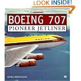 Boeing 707: Pioneer Jetliner (Jetliner History)