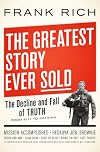 The Greatest Story Ever Sold: The Decline and Fall of Truth from 9/11 to Katrina