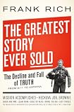 The Greatest Story Ever Sold: The Decline and Fall of Truth from 9/11 to Katrina