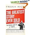 The Greatest Story Ever Sold: The Decline and Fall of Truth from 9 11 to Katrina by  Frank Rich