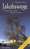 Jakobswege - Wolfgang W. Meyer, Gerhilde Fleischer, Peter Kirchmann