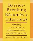 Barrier-Breaking Resumes and Interviews