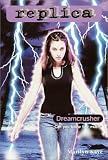 Dreamcrusher (Replica 19)