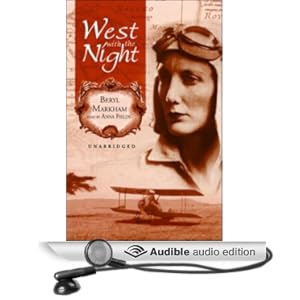 West with the Night - Beryl Markham