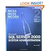 MCSE SQL Server 2000 System Administration Training Kit Book/CD Package 2nd Edition: Microsoft SQL Server 2000 System Administration, Exam 70-228 (MCSE Training Kit)