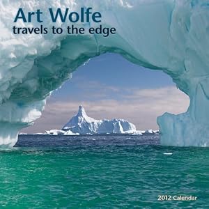 Art Wolfe Travels to the Edge 2012 Wall Calendar