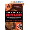 The Death of Hitler: The Full Story with New Evidence from Secret Russian Archives
