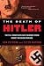 The Death of Hitler: The Full Story with New Evidence from Secret Russian Archives
