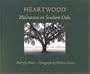 Heartwood: Meditations on Southern Oaks