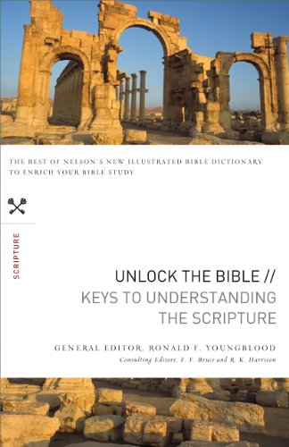 Unlock the Bible: Keys to Understanding the Scripture: Keys to Understanding the Scripture