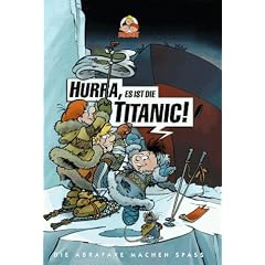 Hurra, es ist die Titanic!
