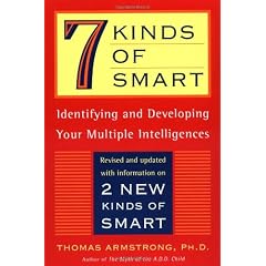 7 Kinds of Smart: Identifying and Developing Your Multiple Intelligences