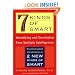 7 (Seven) Kinds of Smart: Identifying and Developing Your Multiple Intelligences
